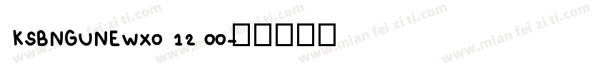 KSBNGUNEWX0 12 00字体转换